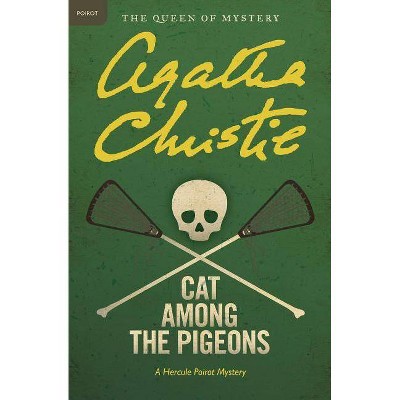 Cat Among the Pigeons - (Hercule Poirot Mysteries) by  Agatha Christie (Paperback)