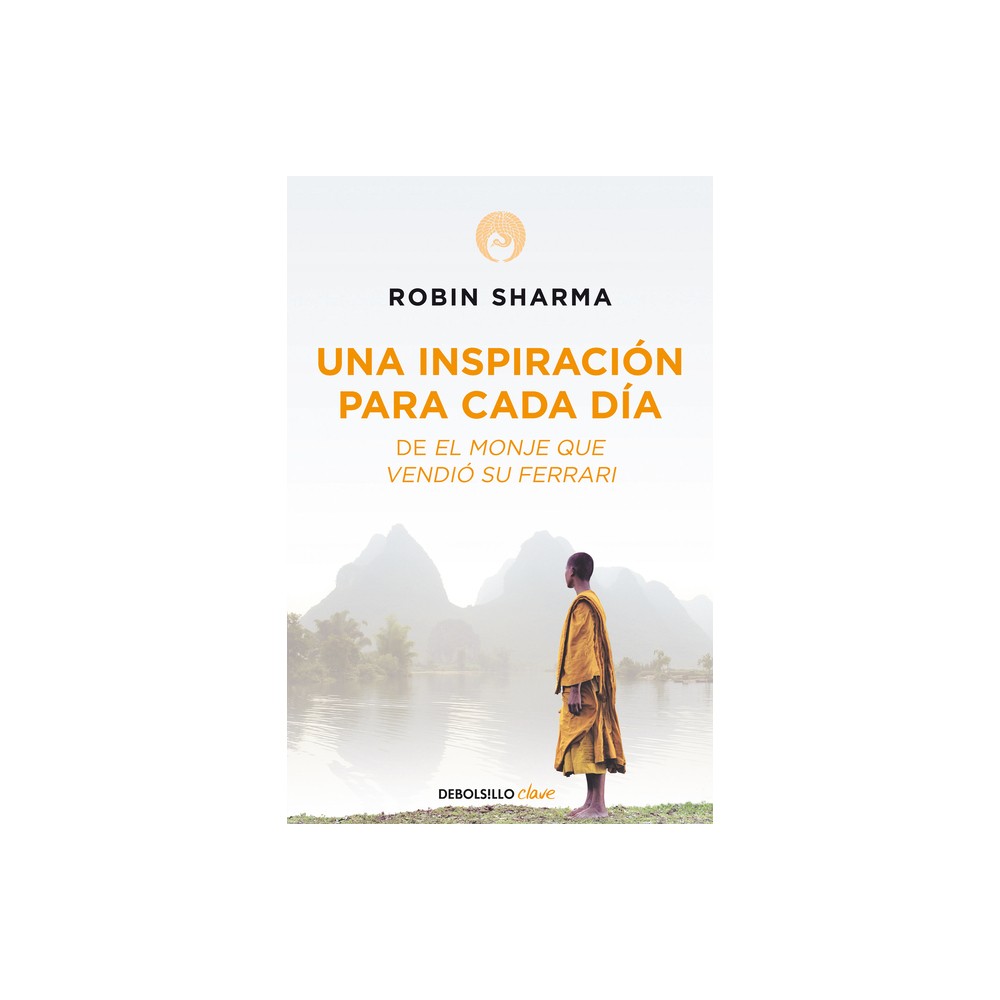 Una Inspiracin Para Cada Da de El Monje Que Vendi Su Ferrari / Daily Inspiration from the Monk Who Sold His Ferrari - by Robin Sharma (Paperback)