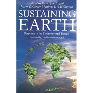 Sustaining Earth - by  D J R Angell & J D Comer & M L N Wilkinson (Paperback) - 1 of 1