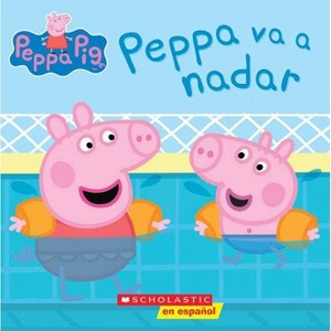 Peppa Pig: Peppa Va a Nadar (Peppa Goes Swimming) - by  Scholastic (Paperback) - 1 of 1