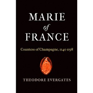 Marie of France - (Middle Ages) by  Theodore Evergates (Hardcover) - 1 of 1