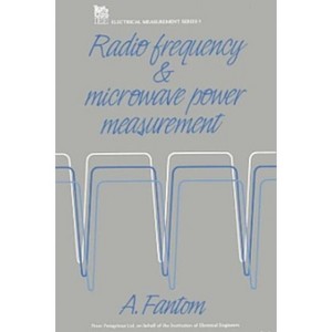 Radio Frequency and Microwave Power Measurement - (Materials, Circuits and Devices) by  Alan E Fantom (Hardcover) - 1 of 1
