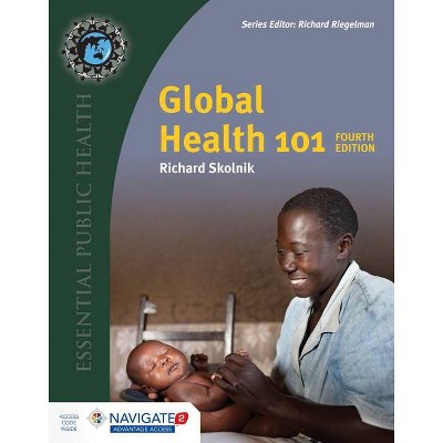 Global Health 101 - 4th Edition by  Richard Skolnik (Paperback)