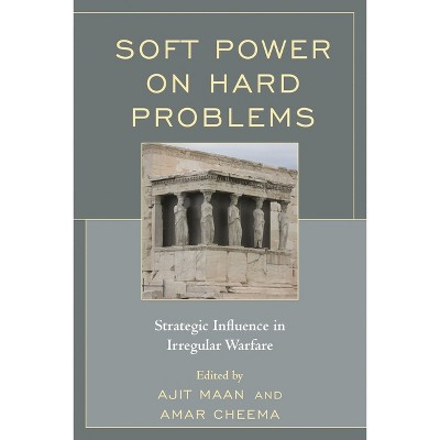 Soft Power on Hard Problems - by  Ajit Maan & Amar Cheema (Paperback)