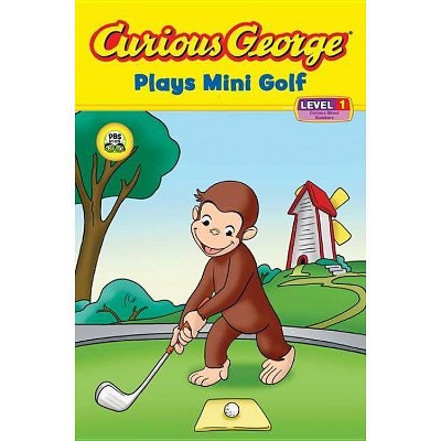 Curious George Plays Mini Golf (Cgtv Reader) - by  H A Rey (Paperback)