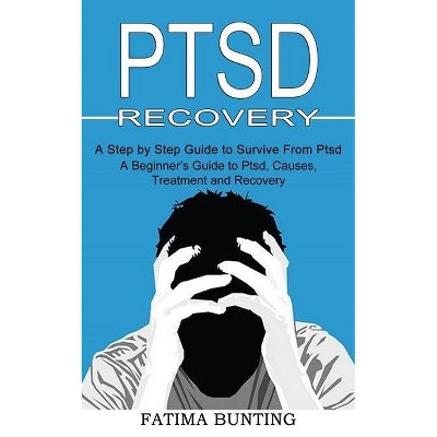 Ptsd Recovery - by  Fatima Bunting (Paperback)