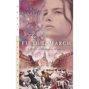 The Fifth of March - (Great Episodes) by  Ann Rinaldi (Paperback) - 1 of 1
