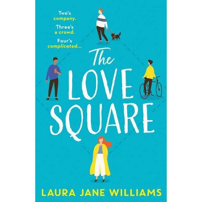 The Love Square - by  Laura Jane Williams (Paperback)