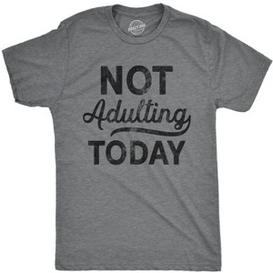 Mens Not Adulting Today T shirt Hilarious Graphic tee with Funny Sayings - Crazy Dog Men's T Shirt - 1 of 4