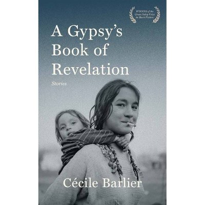 A Gypsy's Book of Revelations - by  Cécile Barlier (Paperback)