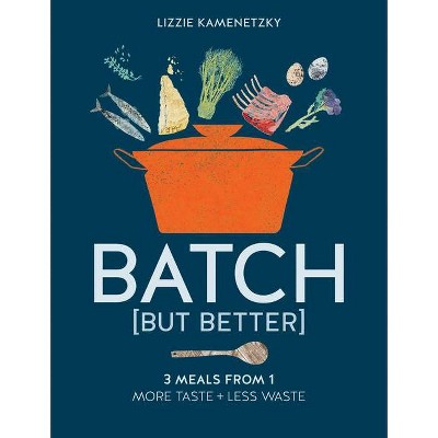 Batch But Better - by  Lizzie Kamenetzky (Paperback)