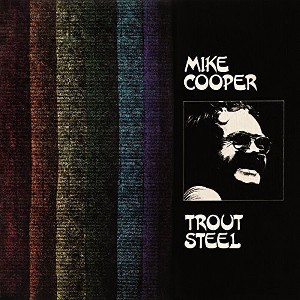 Mike Cooper - Trout Steel (CD) - 1 of 1