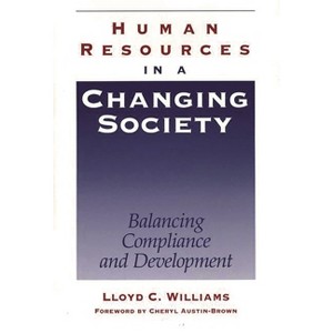 Human Resources in a Changing Society - by  Lloyd Williams (Hardcover) - 1 of 1