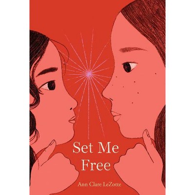 Set Me Free - by  Ann Clare Lezotte (Hardcover)