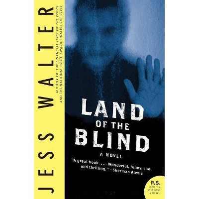 Land of the Blind - (P.S.) by  Jess Walter (Paperback)