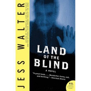 Land of the Blind - by  Jess Walter (Paperback) - 1 of 1