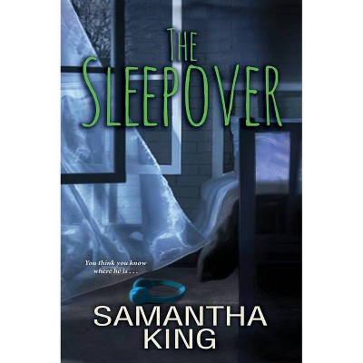  The Sleepover - by  Samantha King (Paperback) 