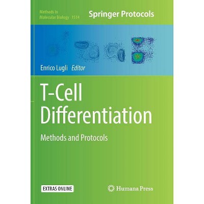 T-Cell Differentiation - (Methods in Molecular Biology) by  Enrico Lugli (Paperback)