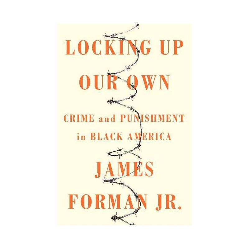 Locking Up Our Own - by James Forman, 1 of 2