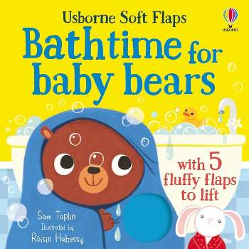 Bathtime for Baby Bears - (Soft Flap Books) by  Sam Taplin (Board Book)