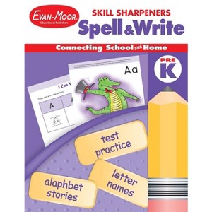 Skill Sharpeners: Spell & Write, Prek Workbook - by  Evan-Moor Educational Publishers (Paperback) - 1 of 1