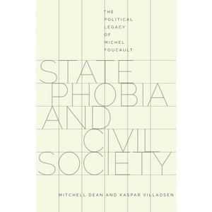 State Phobia and Civil Society - by  Mitchell Dean & Kaspar Villadsen (Paperback) - 1 of 1