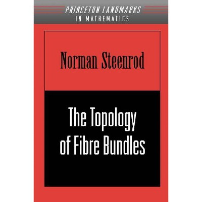 The Topology of Fibre Bundles. (Pms-14), Volume 14 - by  Norman Steenrod (Paperback)