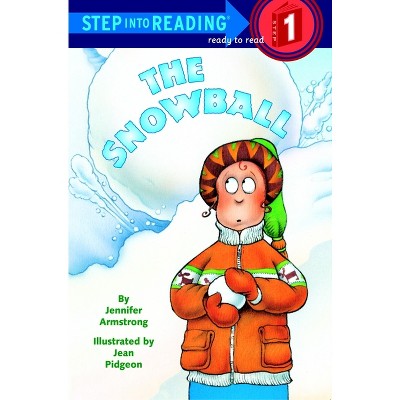 The Snowball - (Step Into Reading) by  Jennifer Armstrong (Paperback)
