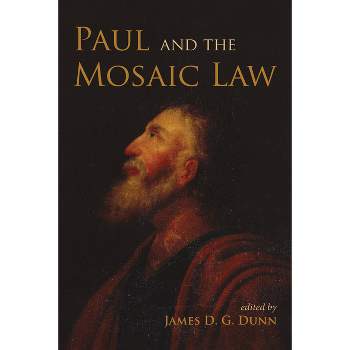 Paul and the Mosaic Law - by  James D G Dunn (Hardcover)