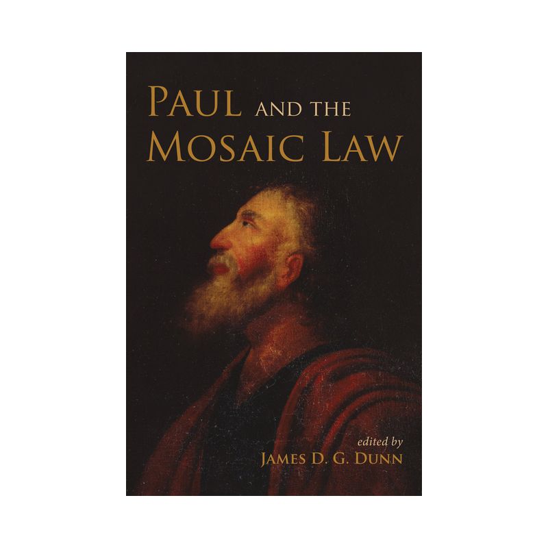 Paul and the Mosaic Law - by  James D G Dunn (Hardcover), 1 of 2