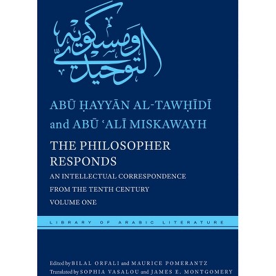 The Philosopher Responds - (Library of Arabic Literature) (Hardcover)