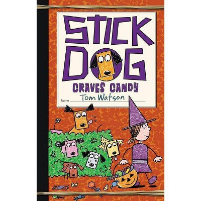 Stick Dog Craves Candy (Hardcover) (Tom Watson)