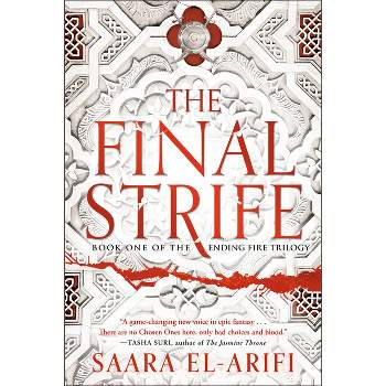 The Final Strife - (The Ending Fire Trilogy) by  Saara El-Arifi (Paperback)