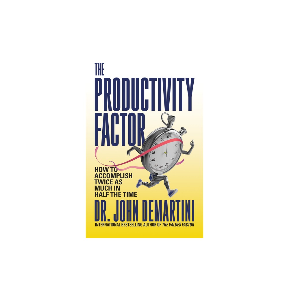 The Productivity Factor - by John Demartini (Paperback)