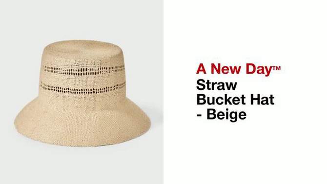 Straw Bucket Hat - A New Day&#8482; Beige, 2 of 6, play video