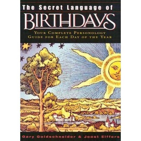 The Secret Language Of Birthdays By Gary Goldschneider Joost Elffers Hardcover Target