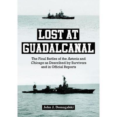 Lost at Guadalcanal - by  John J Domagalski (Paperback)