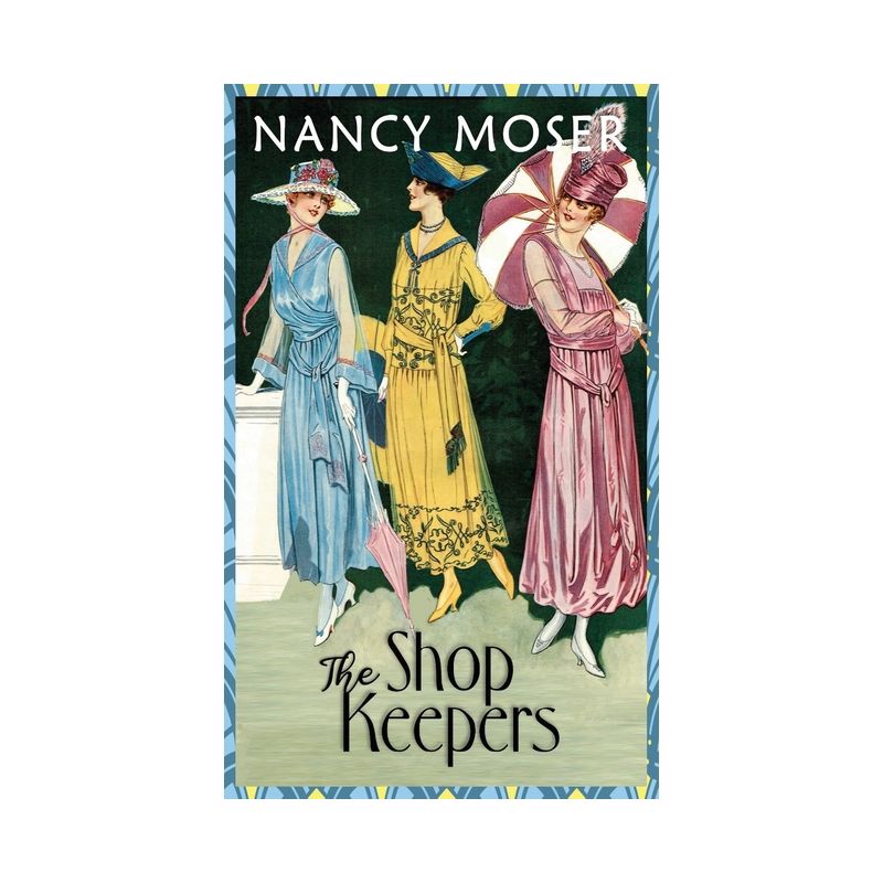 The Shop Keepers - (Pattern Artist) by  Nancy Moser (Hardcover), 1 of 2