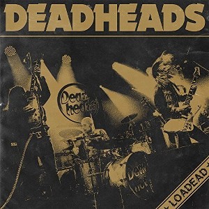 Deadheads - Loadead (CD) - 1 of 1