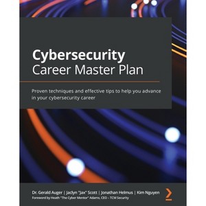 Cybersecurity Career Master Plan - by  Gerald Auger & Jaclyn Jax Scott & Jonathan Helmus (Paperback) - 1 of 1