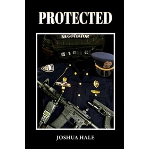 Protected - by  Joshua Hale (Paperback) - 1 of 1