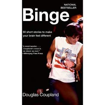 Binge - by  Douglas Coupland (Paperback)
