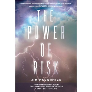 The Power of Risk - 2nd Edition by  Jim McCormick (Paperback) - 1 of 1