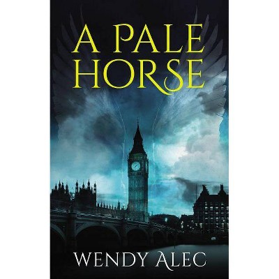 A Pale Horse Chronicles Of Brothers By Wendy Alec Paperback Target