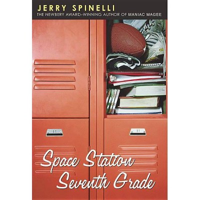 Space Station Seventh Grade - (Jason Herkimer Novel) by  Jerry Spinelli (Paperback)