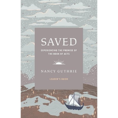 Saved Leader's Guide - by  Nancy Guthrie (Paperback)