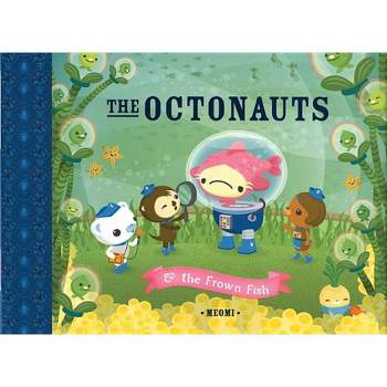 The Octonauts and the Frown Fish - by  Meomi (Hardcover)