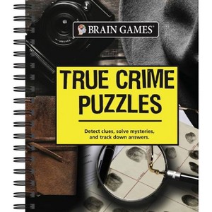 Brain Games - True Crime Puzzles - by  Publications International Ltd & Brain Games (Spiral Bound) - 1 of 1
