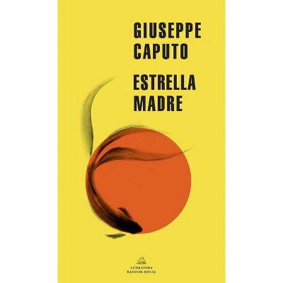 Estrella Madre / Mother Star - (Mapa de Las Lenguas) by  Giuseppe Caputo (Paperback)