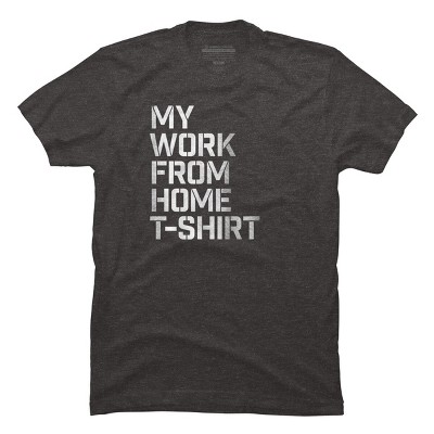 Men's Design By Humans My Work From Home T-Shirt By Roadhouse T-Shirt